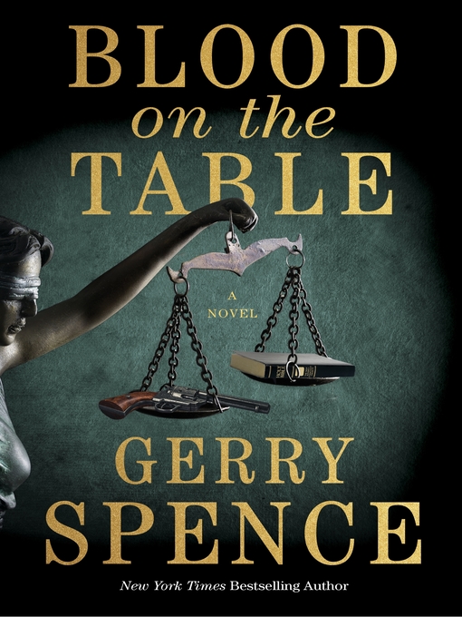 Title details for Blood on the Table by Gerry Spence - Available